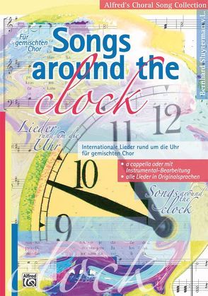 Alfred’s Choral Song Collection / Songs around the Clock von Sluyterman van Langeweyde,  Bernhard