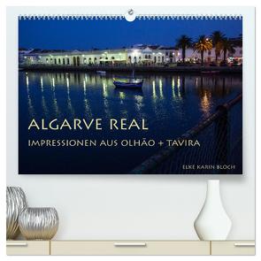 Algarve real – Impressionen aus Olhão und Tavira (hochwertiger Premium Wandkalender 2024 DIN A2 quer), Kunstdruck in Hochglanz von Karin Bloch,  Elke