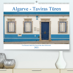 Algarve – Taviras Türen (Premium, hochwertiger DIN A2 Wandkalender 2021, Kunstdruck in Hochglanz) von Rinner,  Rudolf