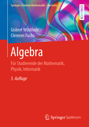 Algebra von Fuchs,  Clemens, Wüstholz,  Gisbert