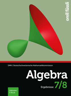 Algebra 7/8 Ergebnisse von Gehrer,  Cornelia, Stahel,  Andreas, Stocker,  Hansjürg, Weibel,  Reto