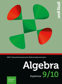 Algebra 9/10 Ergebnisse von Gehrer,  Cornelia, Kopp,  Margrit, Stahel,  Andreas, Stocker,  Hansjürg, Weibel,  Reto