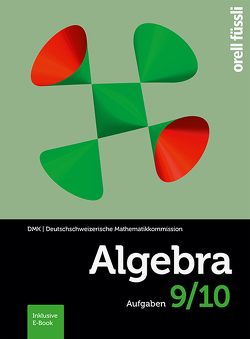 Algebra 9/10 – Aufgaben von Gehrer,  Cornelia, Kopp,  Margit, Stahel,  Andreas, Stocker,  Hansjürg, Vogelsang,  Salome, Weibel,  Reto