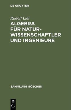 Algebra für Naturwissenschaftler und Ingenieure von Lidl,  Rudolf