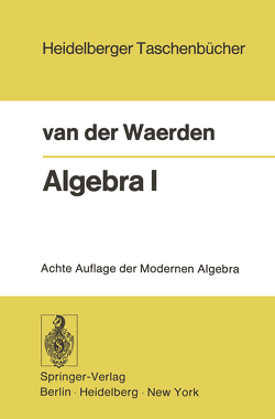 Algebra I von Waerden,  Bartel L. van der