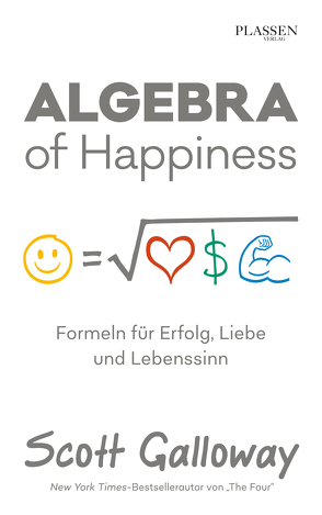 Algebra of Happiness von Galloway,  Scott, Seedorf,  Philipp