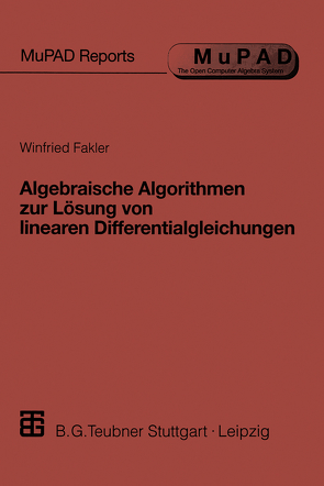 Algebraische Algorithmen zur Lösung von linearen Differentialgleichungen von Fakler,  Winfried