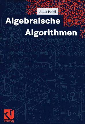 Algebraische Algorithmen von Pethö,  Attila, Pohst,  Michael