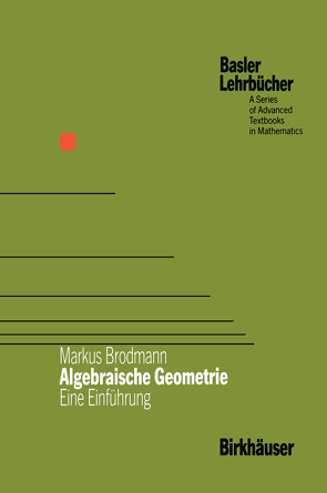 Algebraische Geometrie von Brodmann,  Markus