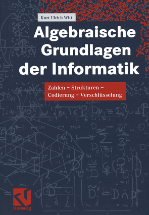 Algebraische Grundlagen der Informatik von Witt,  Kurt-Ulrich