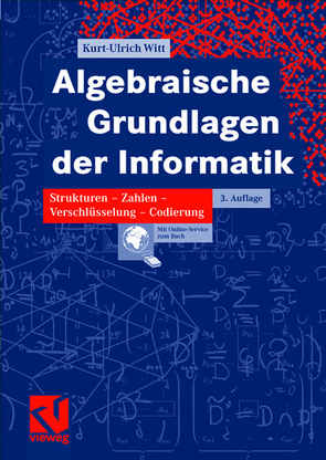 Algebraische Grundlagen der Informatik von Witt,  Kurt-Ulrich