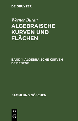 Werner Burau: Algebraische Kurven und Flächen / Algebraische Kurven der Ebene von Burau,  Werner