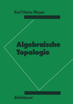 Algebraische Topologie von Mayer,  K.H.