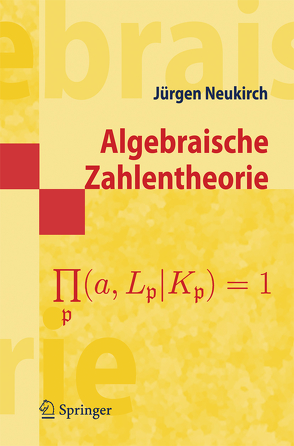 Algebraische Zahlentheorie von Neukirch,  Jürgen