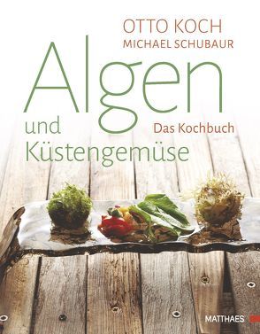 Algen und Küstengemüse von Koch,  Otto, Schubaur,  Michael