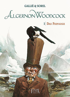 Algernon Woodcock / Das Feenauge von Gallié,  Mathieu, Sorel,  Guillaume