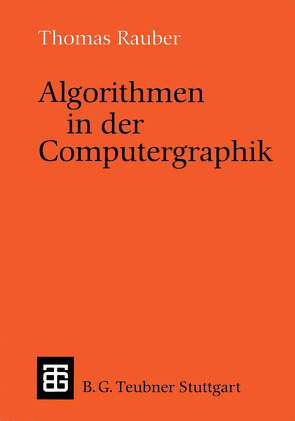 Algorithmen in der Computergraphik von Rauber,  Thomas