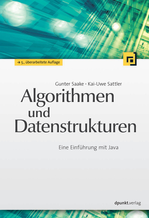 Algorithmen und Datenstrukturen von Saake,  Gunter, Sattler,  Kai-Uwe