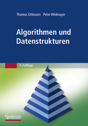 Algorithmen und Datenstrukturen von Ottmann,  Thomas, Widmayer,  Peter