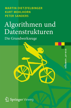 Algorithmen und Datenstrukturen von Dietzfelbinger,  Martin, Mehlhorn,  Kurt, Sanders,  Peter