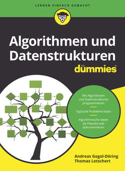 Algorithmen und Datenstrukturen für Dummies von Gogol-Döring,  Andreas, Letschert,  Thomas