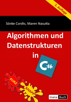 Algorithmen und Datenstrukturen in C# von Cordts,  Sönke, Nasutta,  Maren