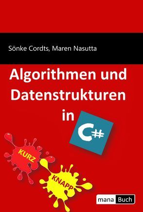 Algorithmen und Datenstrukturen in C# von Cordts,  Sönke, Nasutta,  Maren