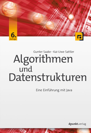 Algorithmen und Datenstrukturen von Saake,  Gunter, Sattler,  Kai-Uwe