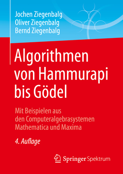 Algorithmen von Hammurapi bis Gödel von Ziegenbalg,  Bernd, Ziegenbalg,  Jochen, Ziegenbalg,  Oliver
