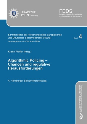 ALGORITHMIC POLICING – Chancen und regulative Herausforderungen von Pfeffer,  Kristin