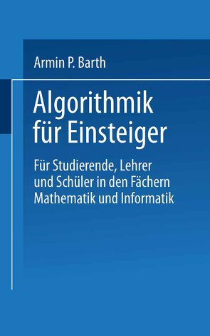 Algorithmik für Einsteiger von Barth,  Armin P