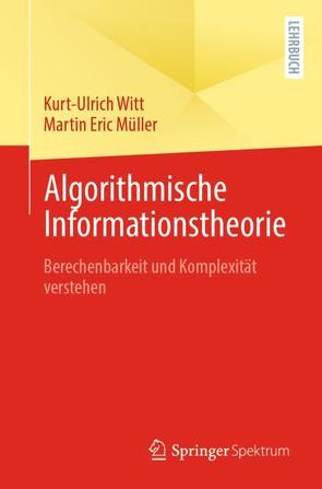 Algorithmische Informationstheorie von Müller,  Martin Eric, Witt,  Kurt-Ulrich