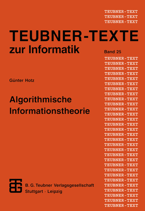 Algorithmische Informationstheorie von Hotz,  Günther