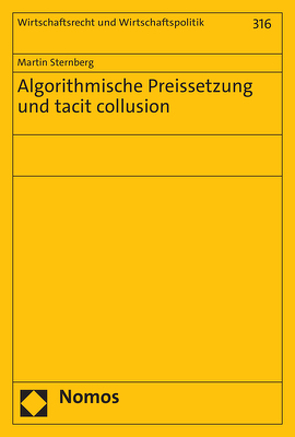 Algorithmische Preissetzung und tacit collusion von Sternberg,  Martin