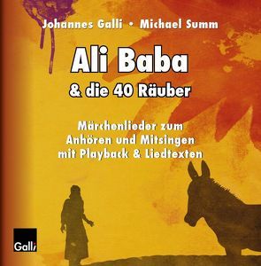 Ali Baba & die 40 Räuber von Galli,  Johannes, Summ,  Michael