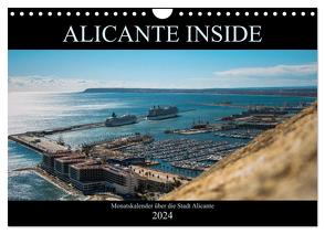 ALICANTE INSIDE – Monatskalender über die Stadt Alicante (Wandkalender 2024 DIN A4 quer), CALVENDO Monatskalender von HauGe,  HauGe
