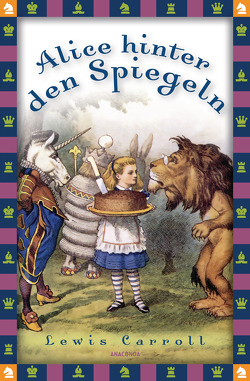 Alice hinter den Spiegeln von Carroll,  Lewis, Strümpel,  Jan, Tenniel,  John