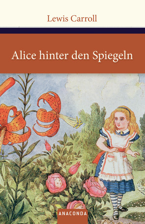 Alice hinter den Spiegeln von Carroll,  Lewis, Strümpel,  Jan, Tenniel,  John