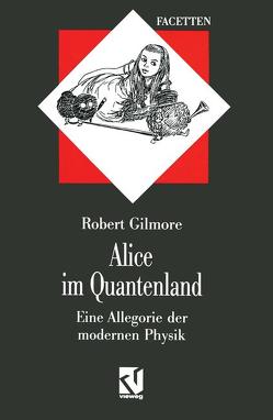 Alice im Quantenland von Gilmore,  Robert, Sengerling,  Rainer
