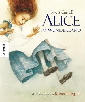 Alice im Wunderland von Carroll,  Lewis, Honke,  Gudrun, Ingpen,  Robert