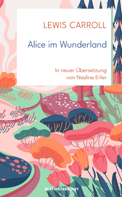 Alice im Wunderland von Lewis Carroll, Nadine Erler