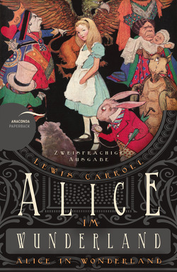 Alice im Wunderland / Alice in Wonderland von Beck,  Angelika, Carroll,  Lewis