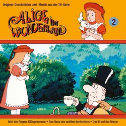 Alice im Wunderland – CD / 02: Klüngelrennen, Das Ei auf der Mauer u.a. von Caroll,  Lewis, Murphy,  Marty, Wagner,  Andrea, Warnecke,  Thorsten
