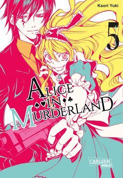 Alice in Murderland 5 von Kowalsky,  Yuki, Yuki,  Kaori