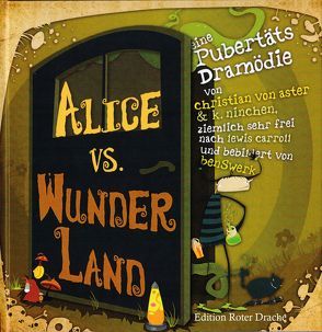 Alice vs. Wunderland von benswerk, von Aster,  Christian