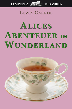 Alice’s Abenteuer im Wunderland von Carroll,  Lewis