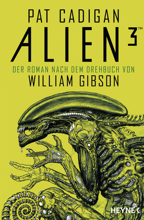 Alien 3 von Adam,  Stefanie, Cadigan,  Pat, Gibson,  William, Kurz,  Kristof