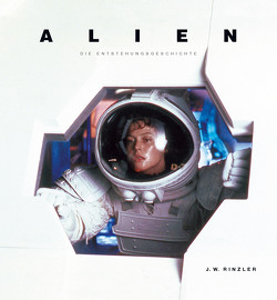 Alien – Die Entstehungsgeschichte von Gass,  Felix, Jonathan,  Rinzler