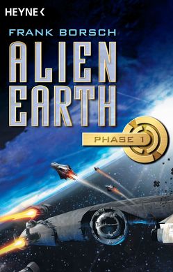 Alien Earth – Phase 1 von Borsch,  Frank