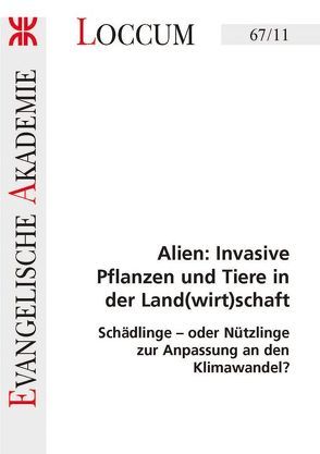 Alien: Invasive Pflanzen und Tiere in der Land(wirt)schaft von Müller,  Monika C.M.